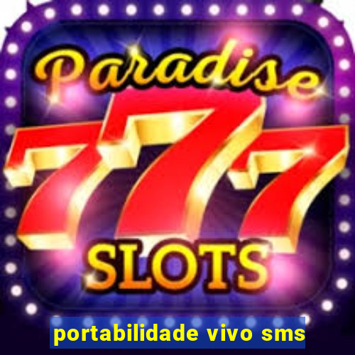 portabilidade vivo sms